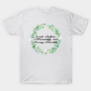 Leah Halton: Beauty in Every Breath T-Shirt